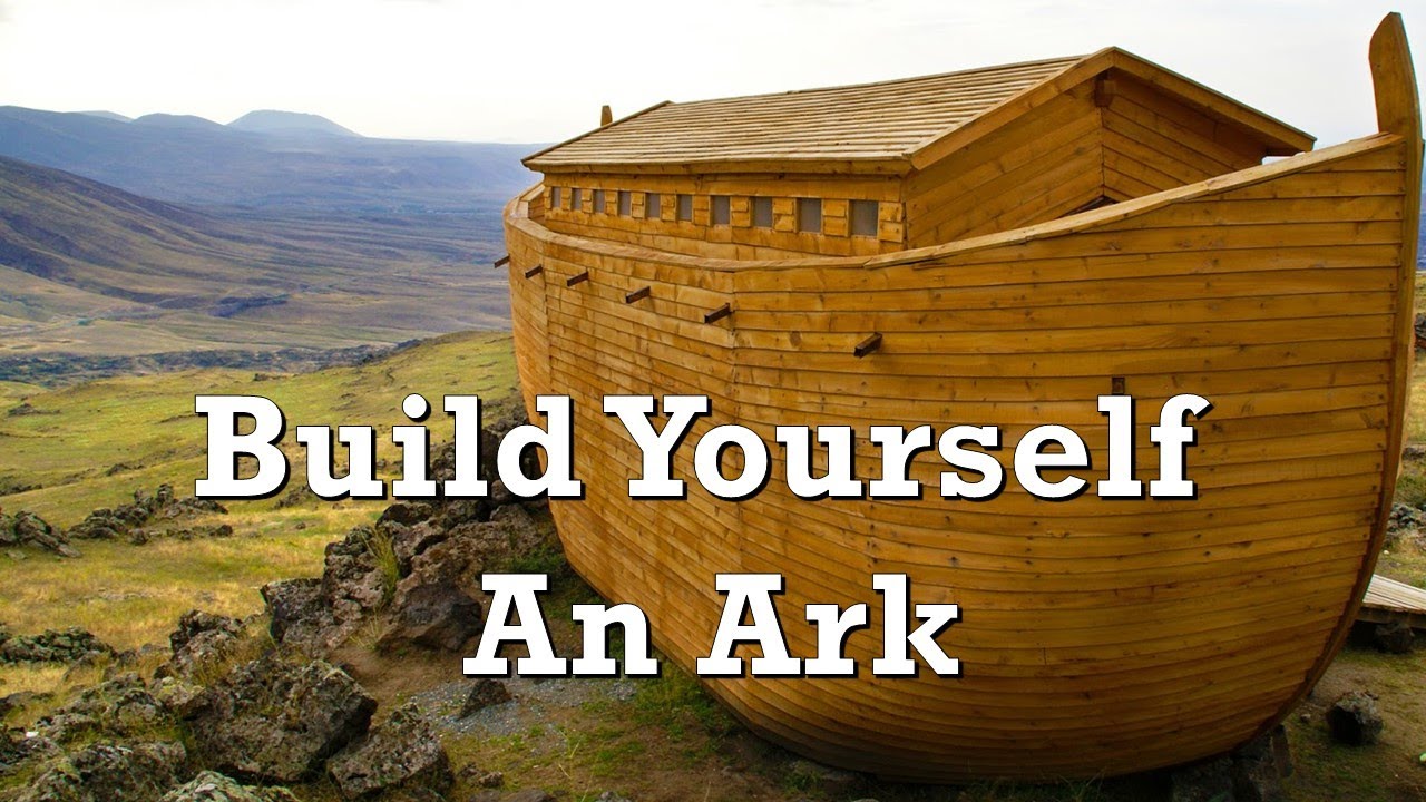 Build Yourself An Ark (May 21 2011)