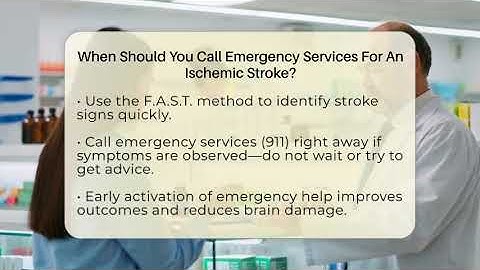 When Should You Call Emergency Services For An Ischemic Stroke? - Stroke Support Channel