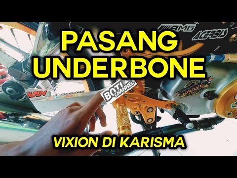 TUTORIAL CARA MEMASANG UNDERBONE VIXION DI KARISMA - YouTube