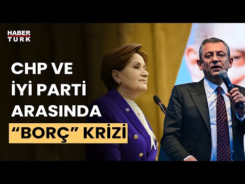 İYİ Parti-CHP arasında Balıkesir krizi! Özel'in Akşener'e 'borç' çıkışına İYİ Parti'den yanıt geldi!