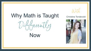 Why we teach math differently now