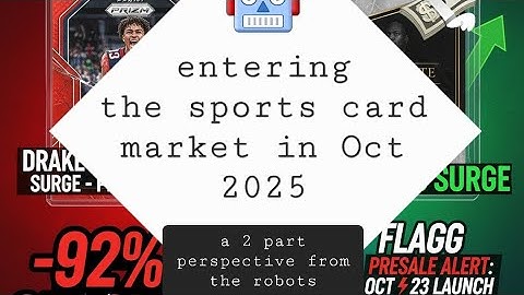AI Robots Break Down the Sports Card Market as of Oct 2025 2 part NotebookLM podcasts - not perfect!