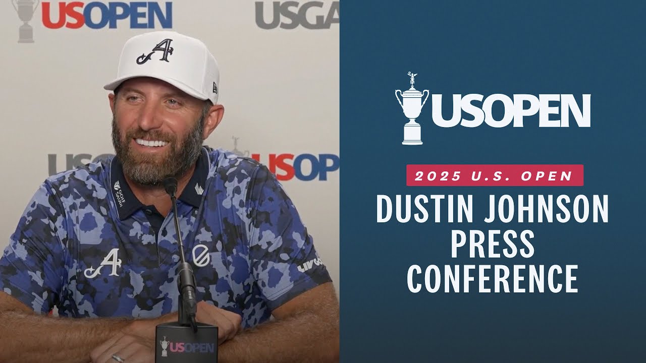 Dustin Johnson: 2025 U.S. Open Press Conference