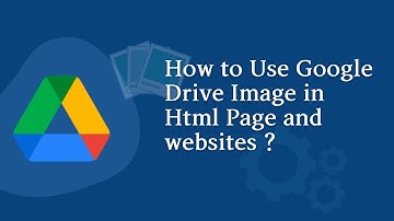 How to Use Google Drive Image in Html and Websites?