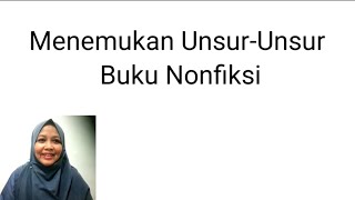 Mengidentifikasi Unsur-Unsur Buku Nonfiksi