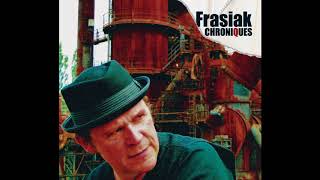 FRASIAK / Qu'est ce que c'est beau