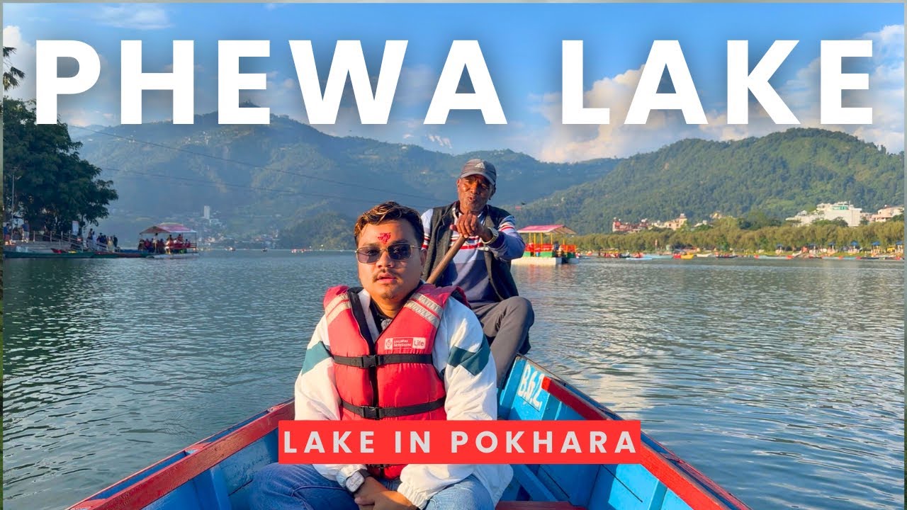 Phewa Lake | Lake In Pokhara | Explore Nepal | Visit Nepal 2025 |