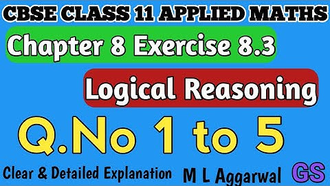 Chapter 8 - Exercise 8.3 (Q.No 1 to 5) - Logical Reasoning - CBSE Class 11th Applied Maths in Tamil