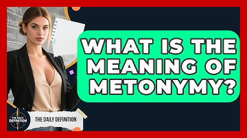 What Is The Meaning Of Metonymy? - The Daily Definition