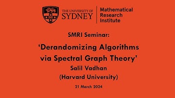 Salil Vadhan: Derandomizing Algorithms via Spectral Graph Theory
