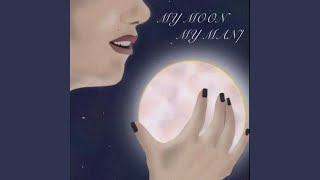 My Moon My Man - Lanae Somes