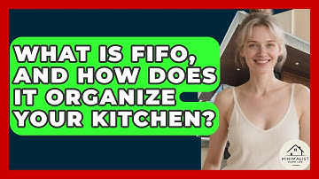 What Is FIFO, And How Does It Organize Your Kitchen? - Minimalist Home Life