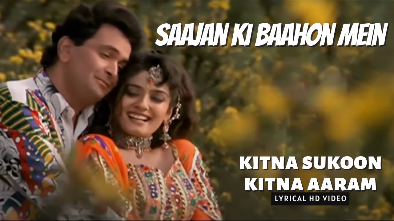 Kitna Sukun Kitna Aaram  Saajan Ki Baahon Mein  Lyrical Video  Kumar Sanu  Rishi  Raveena