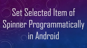 Set Selected Item of Spinner Programmatically in Android