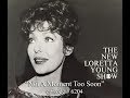 The NEW Loretta Young Show - E4 - "Not A Moment Too Soon"