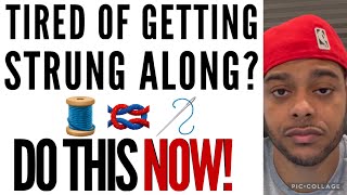 Why guys string you along after they decide they don't want you Content