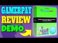 Gamerpay Review & Demo 🎯 Gamerpay Review Bonus + Demo 🎯🎯🎯