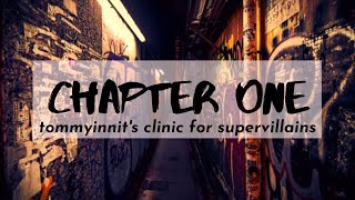 Chapter One - Tommyinnit's Clinic for Supervillains