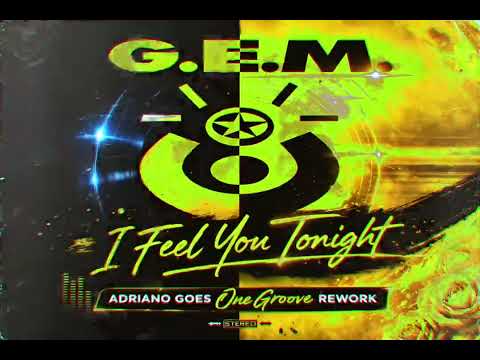 G.E.M - I Feel You Tonight (Adriano GOES One Groove REWORK) [2026 REMASTER]