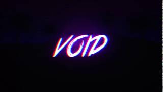 Welcome to Void - Our New Intro | Team 44 - Void