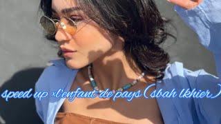 rym - l'enfant de pays (sbah lkhier) (speed up)🎧💙