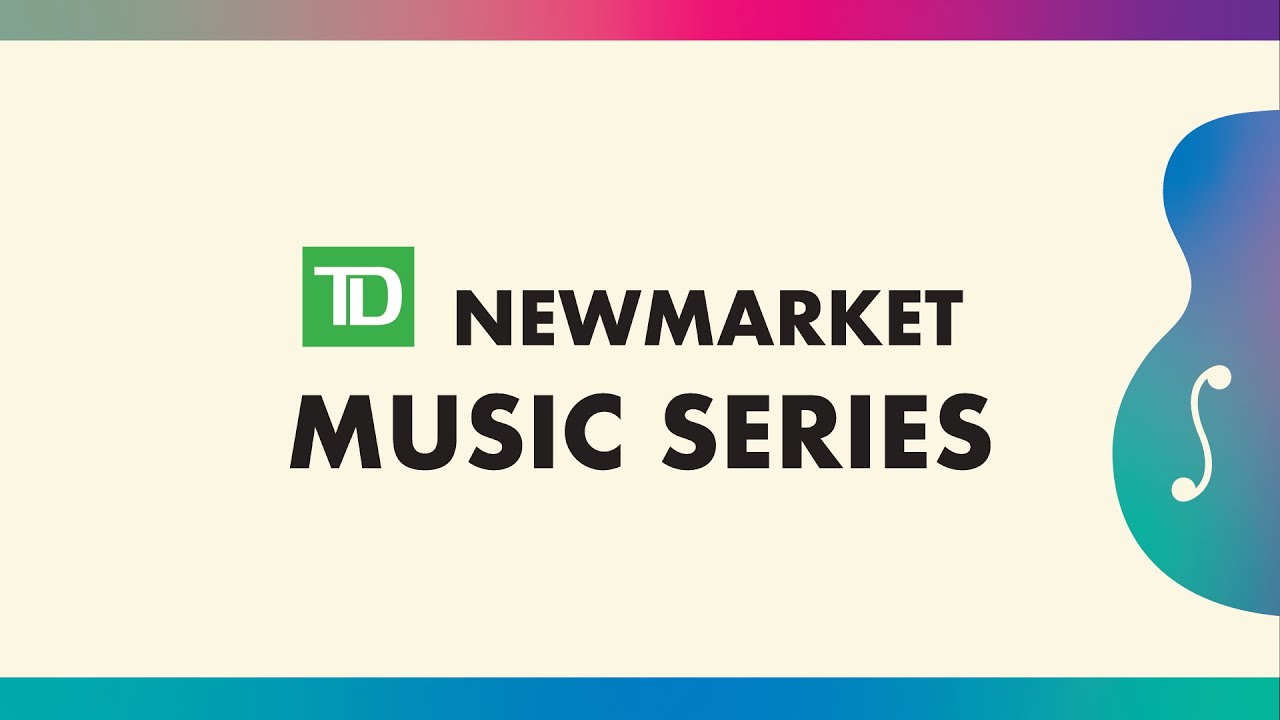 TD Newmarket Music Series 2023