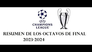 ¡¡RESUMEN DE LOS OCTAVOS DE FINAL DE LA UEFA CHAMPIONS LEAGUE!!