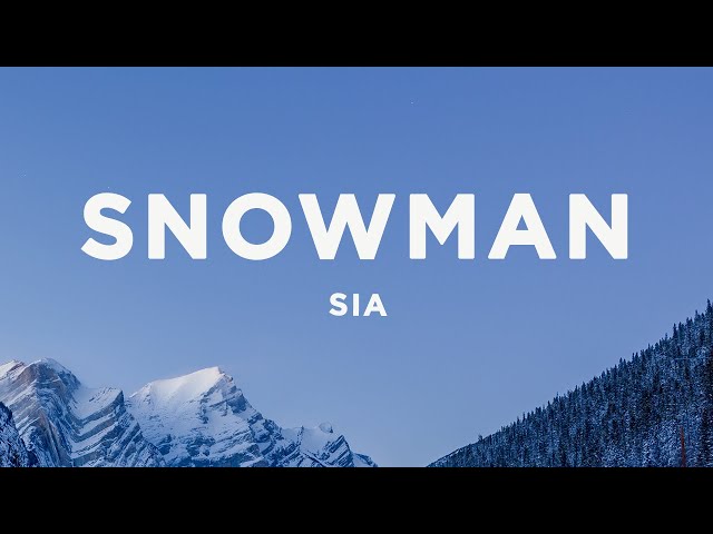 Sia - Snowman (Lyrics) class=