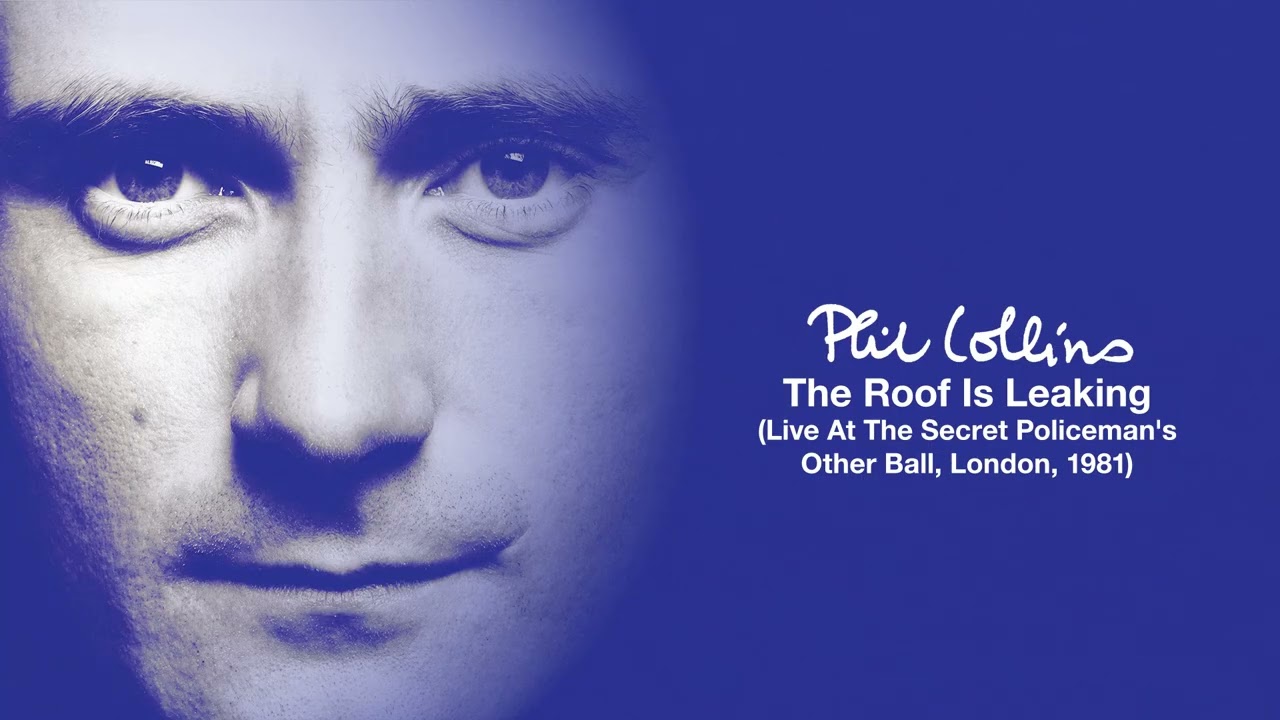 Phil Collins - The Roof Is Leaking (Live at The Secret Policeman's Other Ball, London, 1981)