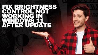 Fix Brightness Control Not Working in Windows 11 After Update