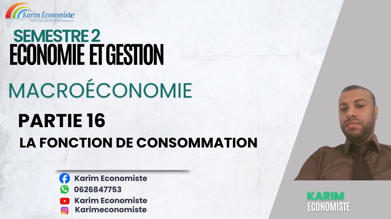 Macroéconomie S2 Partie 16 La fonction de consommation