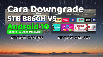 downgrade STB b860h V5 android 10 update desember 2021 100% berhasil