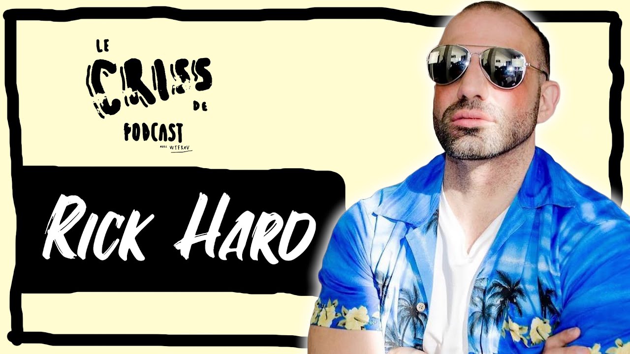 Rick Hard (Acteur X) | Le Criss de Podcast #107 - YouTube