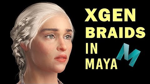 Create Braids Xgen Hair In Maya with PFX & NHair