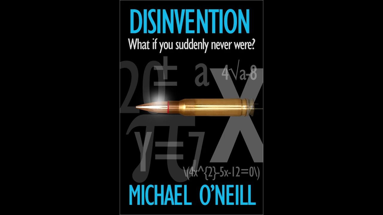 A GRIPPING AND THOUGHT PROVOKING AI TECHNO THRILLER: DISINVENTION by Michael O'Neill