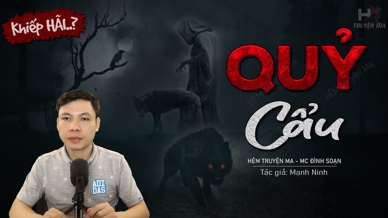 Truyện Ma: Quỷ Cẩu - Miếu Thờ Quỷ Cẩu Dưới Gốc Duối MC Đình Soạn Kể Nghe Thật Hãi