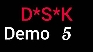 D*S*K - Demo 5