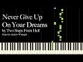 Never give up on your dreams by two steps from hell piano tutorial