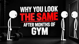Why You Look The Same After Months Of Gym