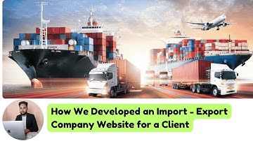 Professional Import-Export Company Website Design | How we Developed a Company Website | Final Look