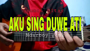 Chord Ndarboy genk - aku sing duwe ati