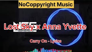 Download Lagu Lost Sky x Anna Yvette - Carry On | Lyrics |Trap | NCS | NoCoppyrightSounds | MP3