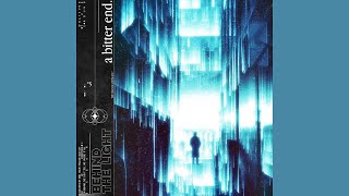 a bitter end. - BEHIND THE LIGHT (INSTRUMENTAL)
