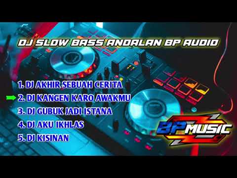 DJ SLOW BASS ANDALAN BP AUDIO || COCOK UNTUK KARNAVAL