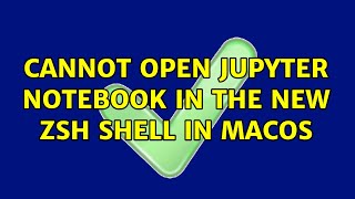 Cannot open Jupyter Notebook in the new zsh shell in macOS