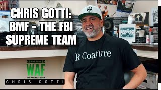 CHRIS GOTTI: THE BMF SERIES - THE SUPREME TEAM & THE FBI