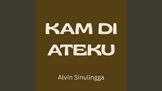KAM DI ATEKU