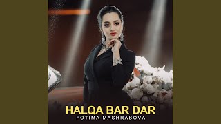 Halqa Bar Bar - Fotima Mashrabova