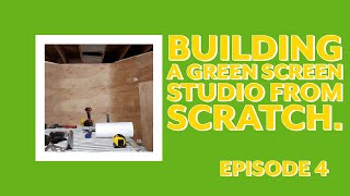 Building A Green Screen Studio From Scratch Day 4
