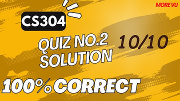 CS304 QUIZ No. 2 Solution 2024  | Midterm | More VU